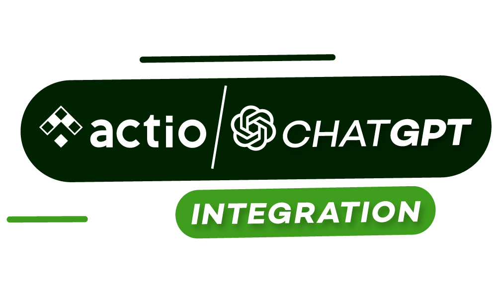 Actio has Chat GPT Integrated